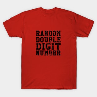 Random Double Digit Number T-Shirt